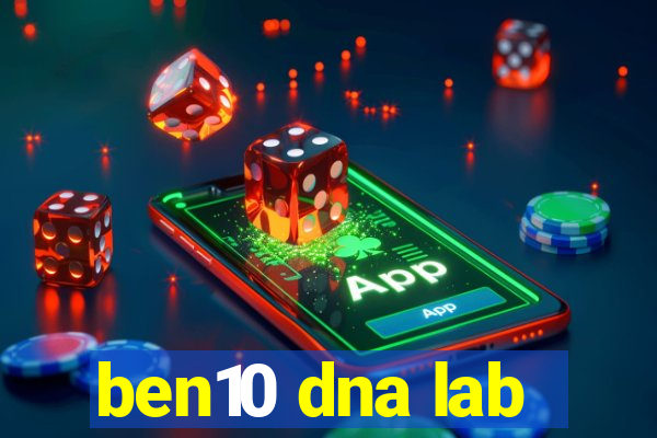 ben10 dna lab