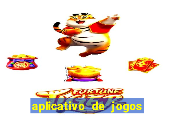 aplicativo de jogos que pagam de verdade