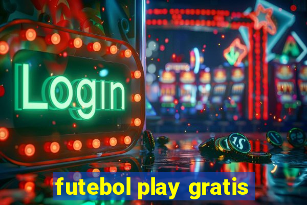 futebol play gratis