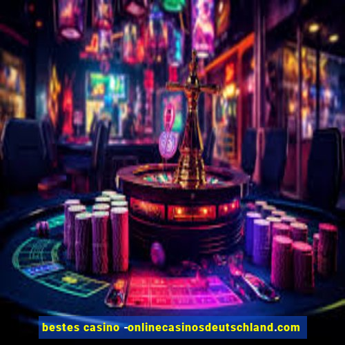 bestes casino -onlinecasinosdeutschland.com