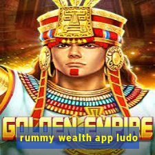 rummy wealth app ludo