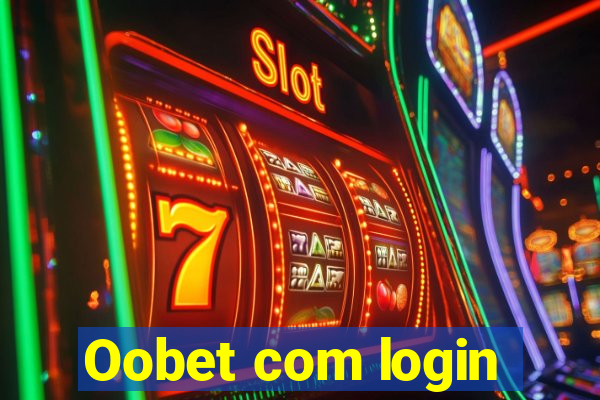 Oobet com login