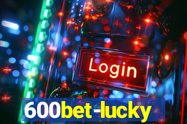 600bet-lucky