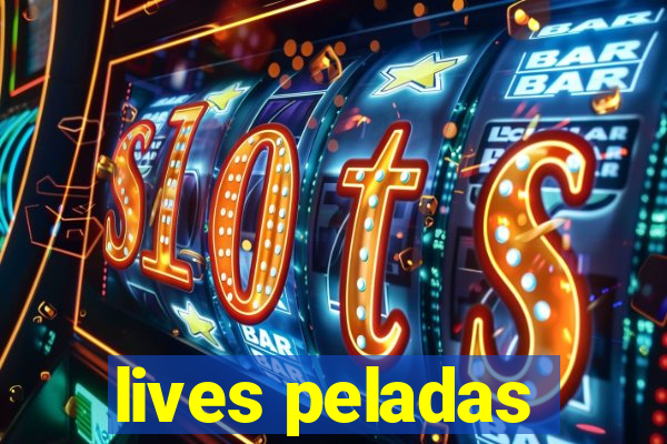 lives peladas