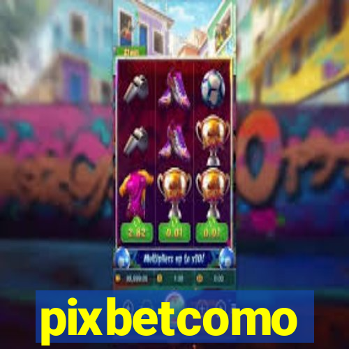 pixbetcomo