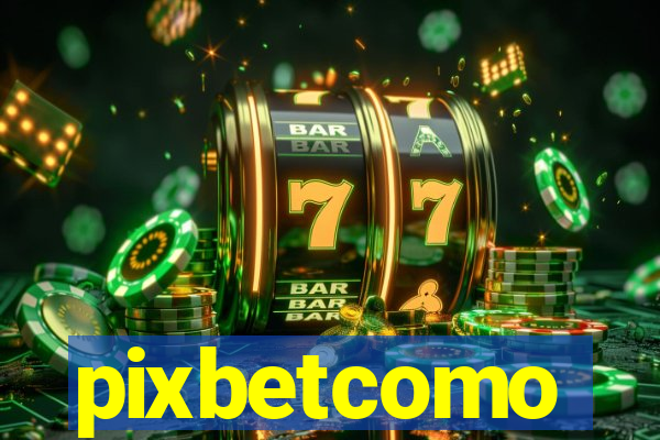 pixbetcomo