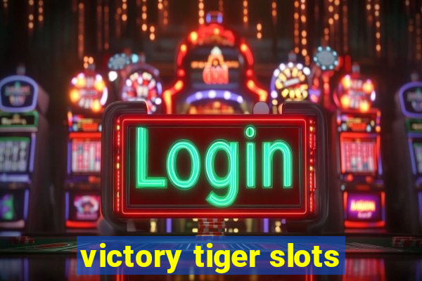 victory tiger slots