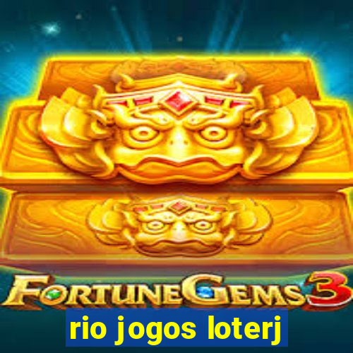 rio jogos loterj