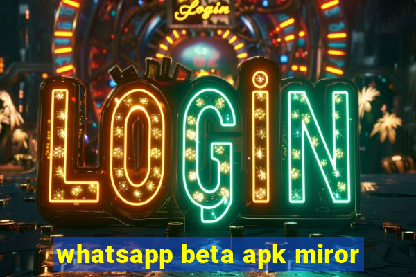 whatsapp beta apk miror