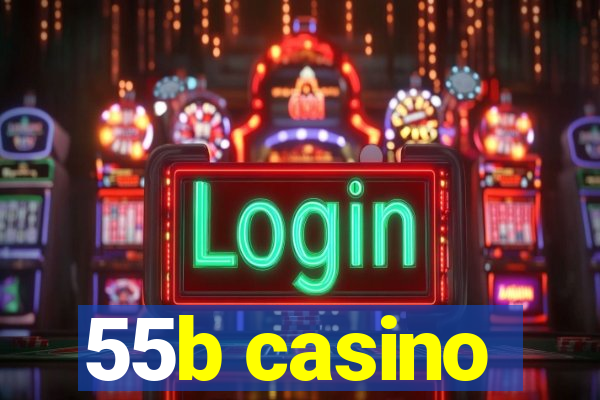 55b casino