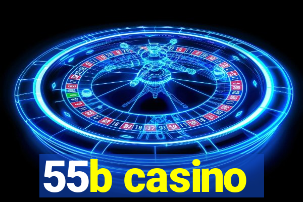 55b casino