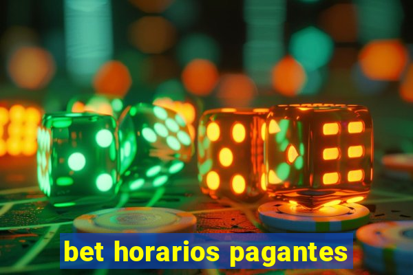 bet horarios pagantes