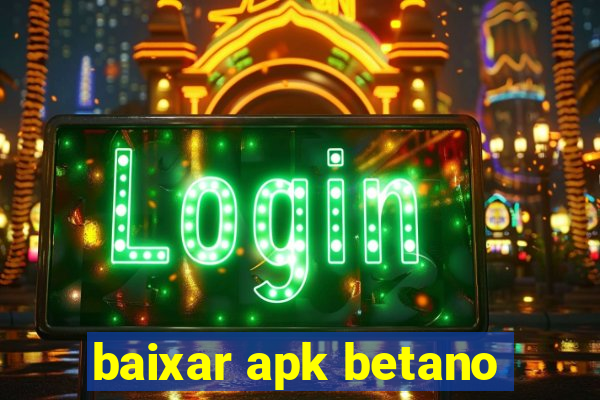 baixar apk betano