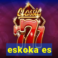 eskoka es