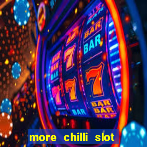 more chilli slot machine free download