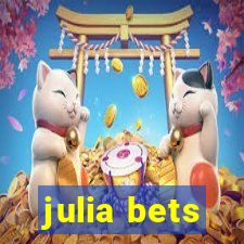 julia bets