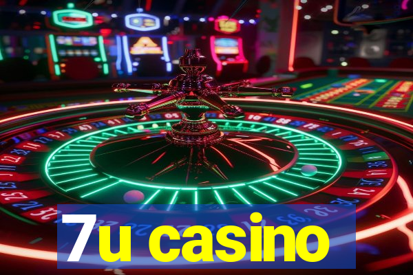 7u casino