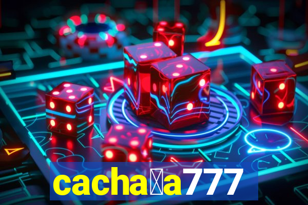 cacha莽a777