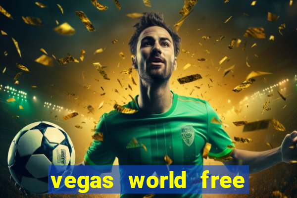 vegas world free slot games