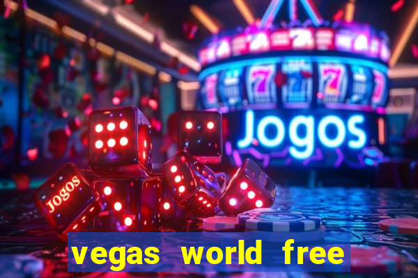 vegas world free slot games