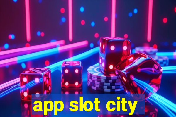 app slot city