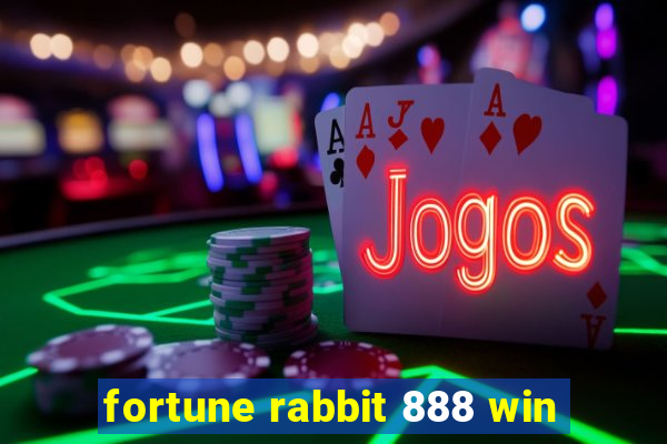 fortune rabbit 888 win