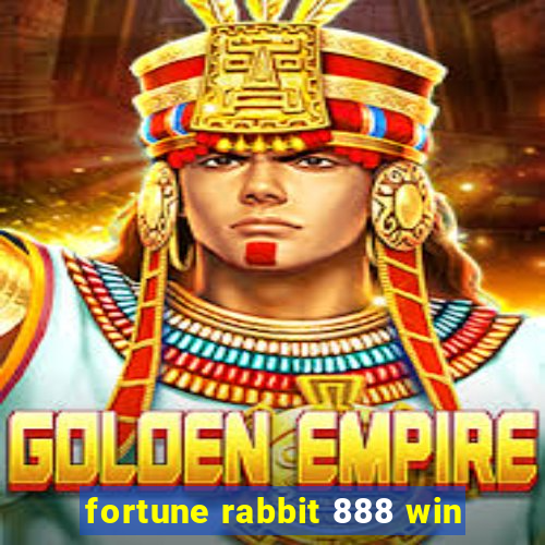 fortune rabbit 888 win