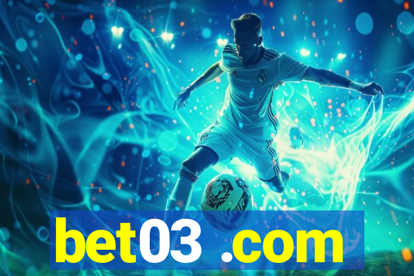 bet03 .com