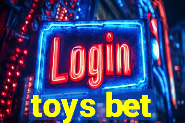 toys bet