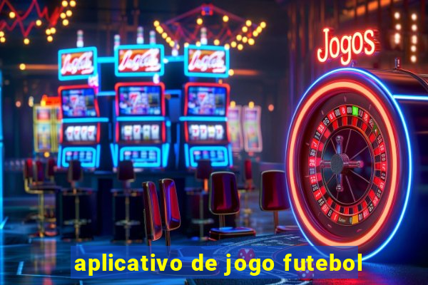 aplicativo de jogo futebol