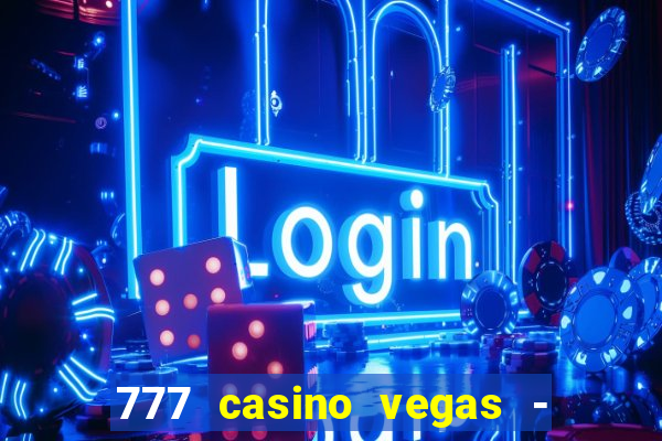 777 casino vegas - slot jogos