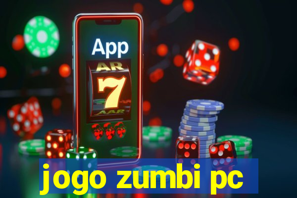 jogo zumbi pc