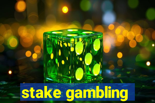 stake gambling