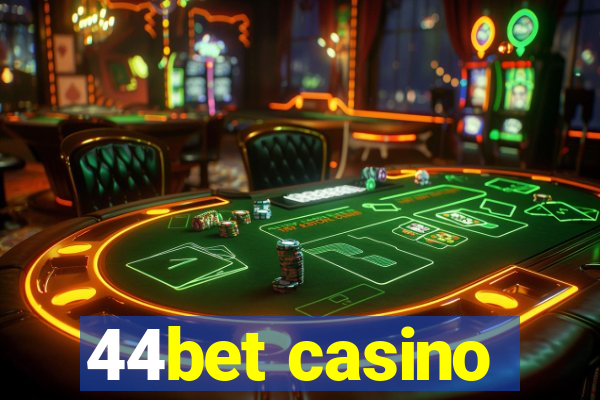 44bet casino