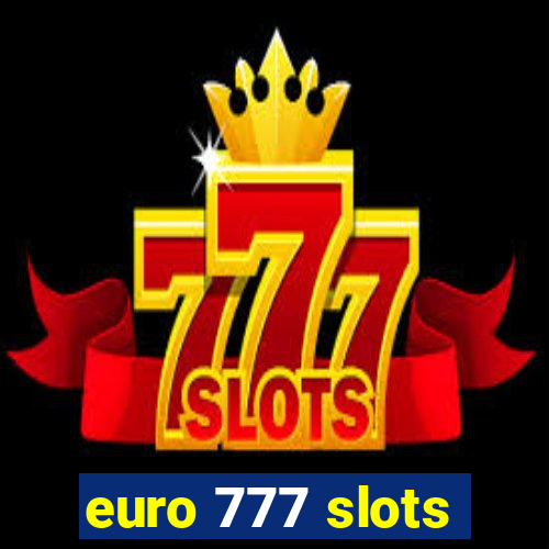 euro 777 slots