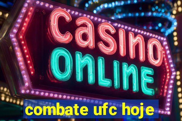 combate ufc hoje