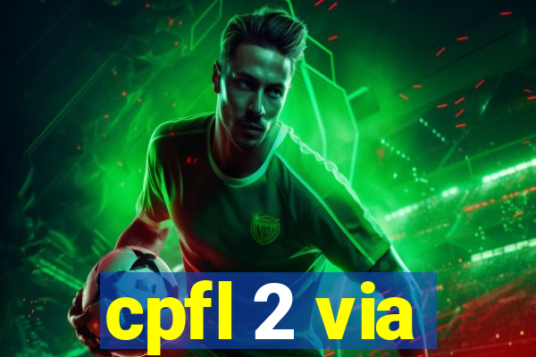 cpfl 2 via