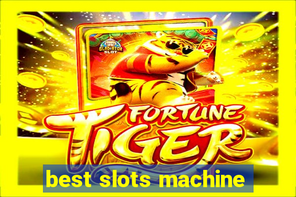 best slots machine