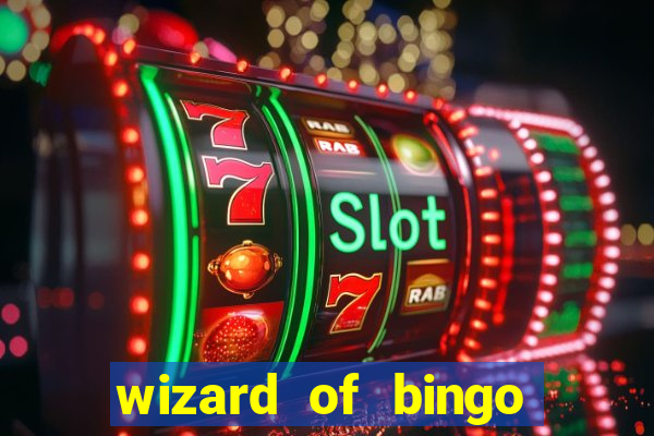 wizard of bingo online grátis