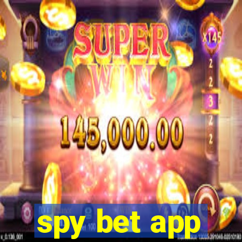 spy bet app