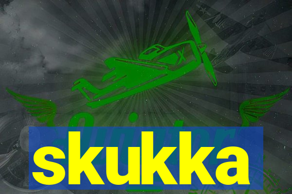 skukka