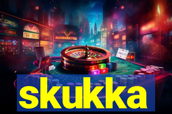 skukka