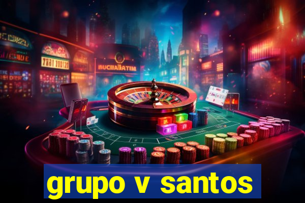 grupo v santos