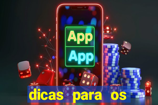 dicas para os jogos de hoje