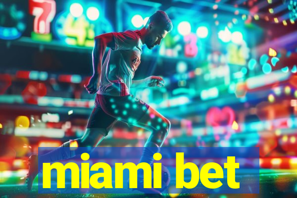 miami bet