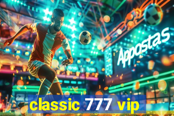 classic 777 vip