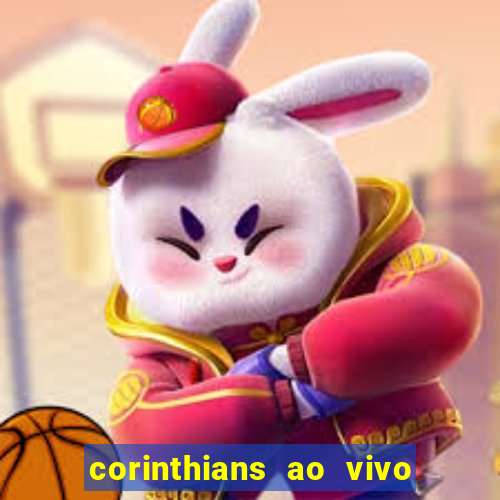 corinthians ao vivo futebol play