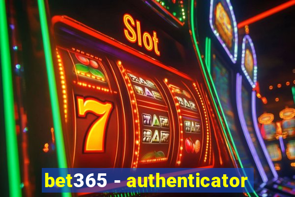 bet365 - authenticator