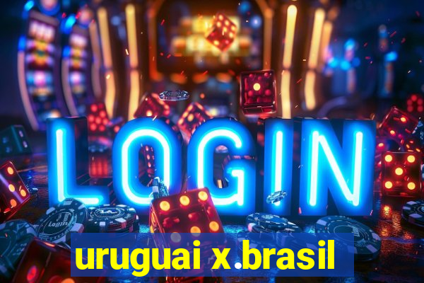 uruguai x.brasil