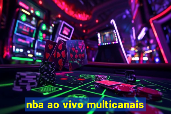 nba ao vivo multicanais